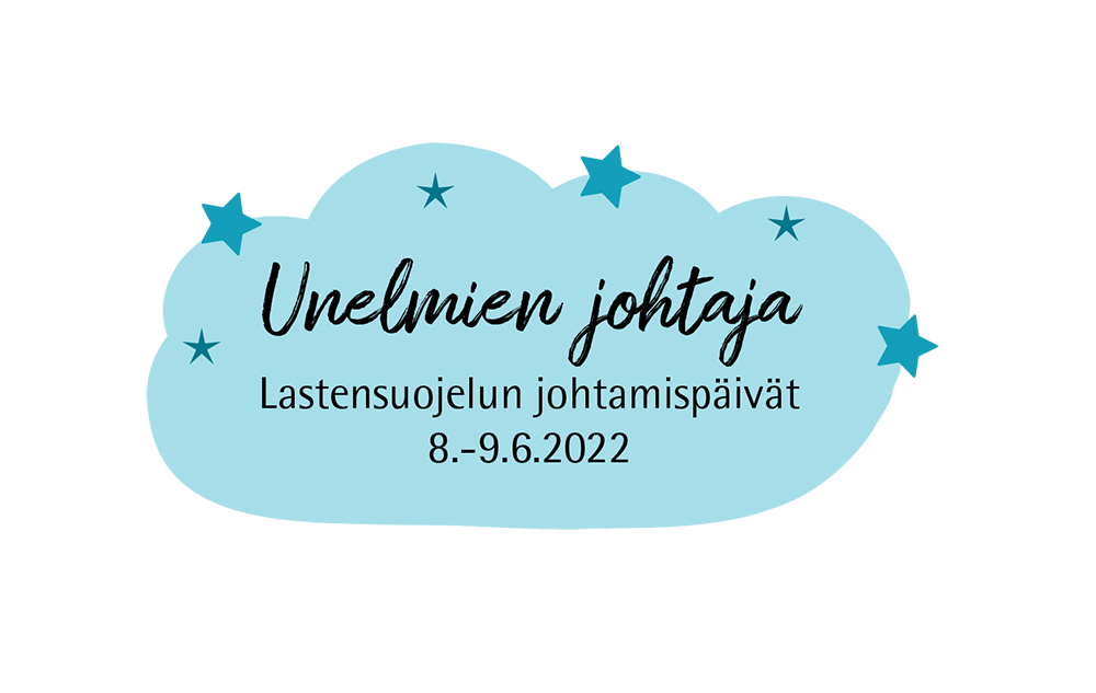 Pilvi, jonka ympärillä on tähtiä ja teksti: Unelmien johtaja - lastensuojelun johtamispäivät 8.-9.6.2022.