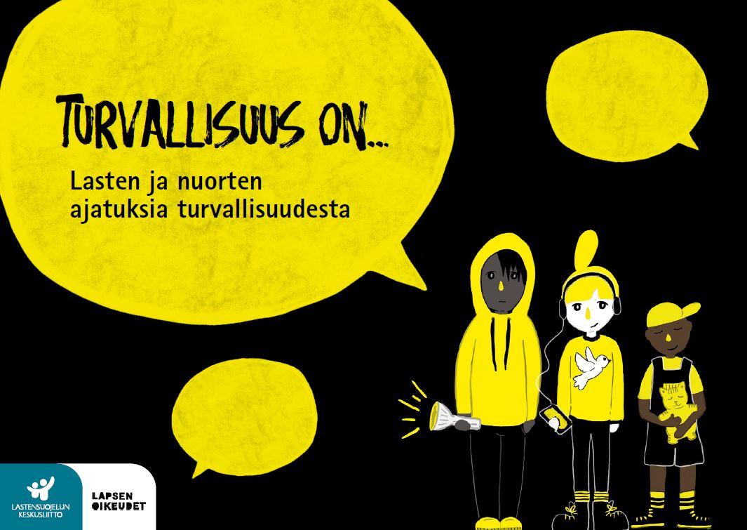 Turvallisuus On Lastensuojelun Keskusliitto Turvallisuus On Lastensuojelun Keskusliitto