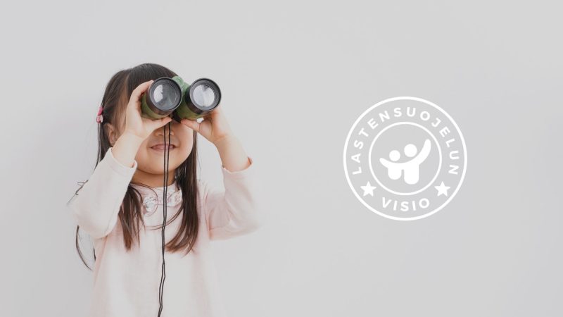 Lastensuojelun visio ei toteudu vain lastensuojelua uudistamalla