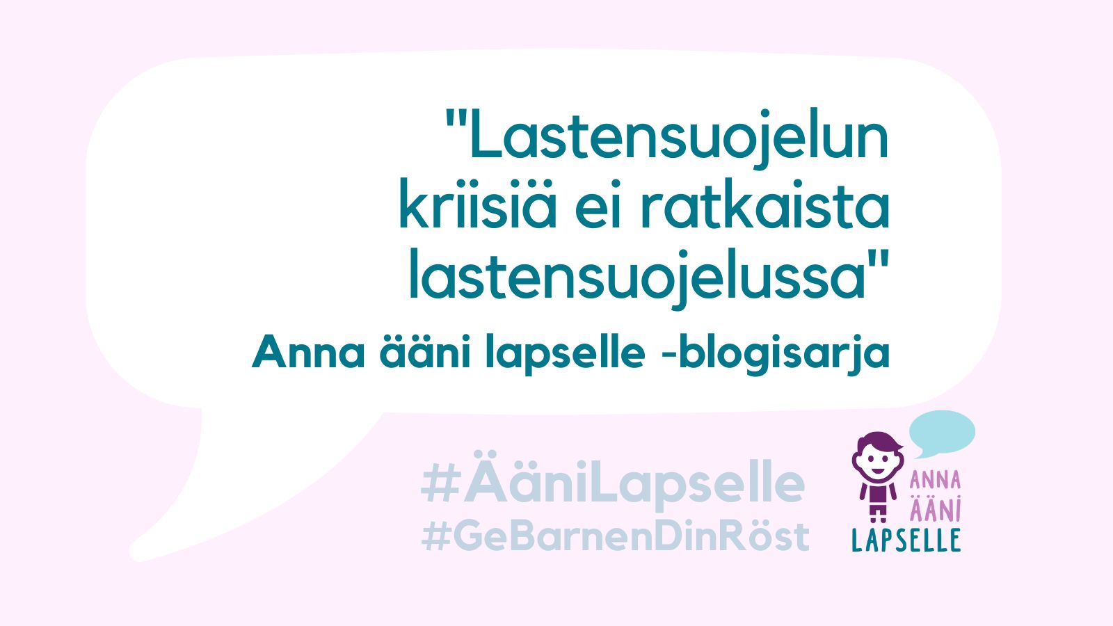 Lastensuojelun kriisiä ei ratkaista lastensuojelussa – peruspalvelut on laitettava kuntoon