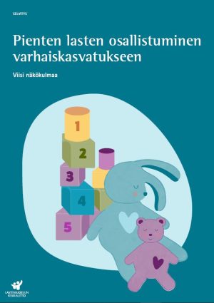 Pienten lasten osallistuminen varhaiskasvatukseen -selvityksen kansi.