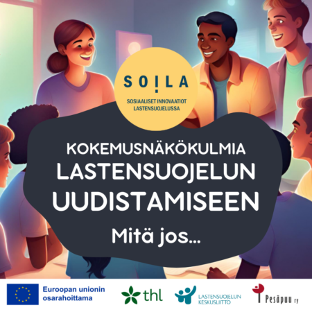 SOILA Kokemusnakymiä lastensuojelun uudistamiseen -julkaisu