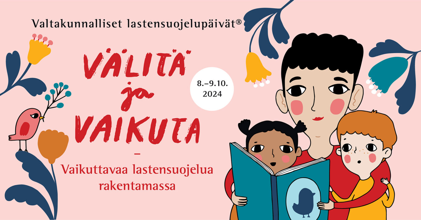 Välitä ja vaikuta 8.-9-10-2024. Vaikuttavaa lastensuojelua rakentamassa.