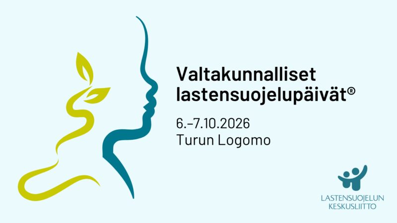 Lastensuojelu murroksessa – Valtakunnallisilla lastensuojelupäivillä etsitään radikaaleja ratkaisuja