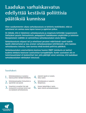Laadukas varhaiskasvatus edellyttää kestäviä poliittisia päätöksiä kunnissa -politiikkasuosituksen kansi.