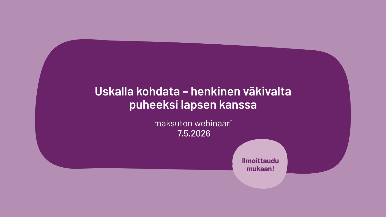 Uskalla kohdata – henkinen väkivalta puheeksi lapsen kanssa