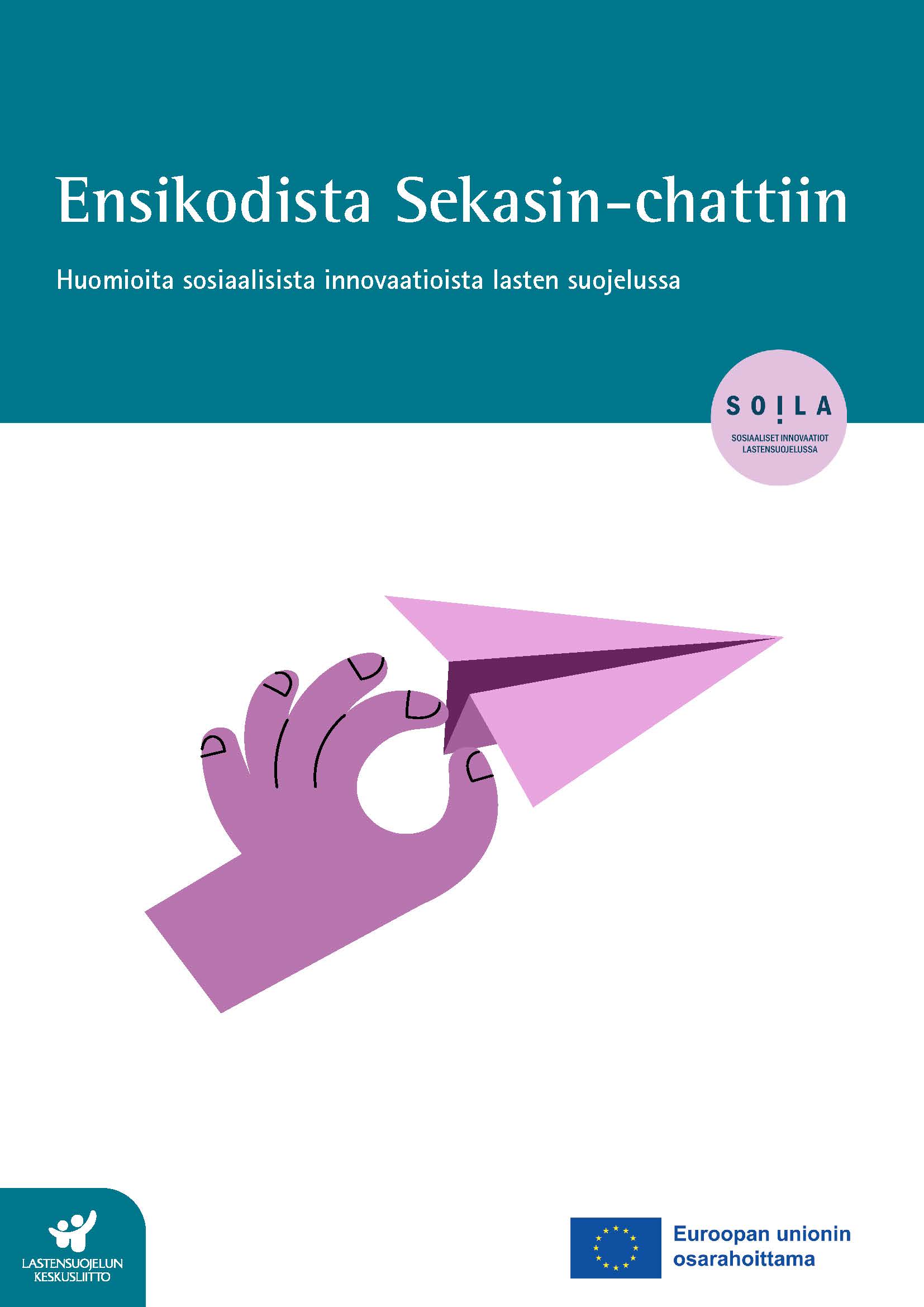 Ensikodista Sekasin-chattiin – Huomioita sosiaalisista innovaatioista lasten suojelussa