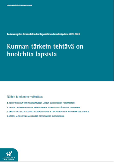 Kunnan tärkein tehtävä on huolehtia lapsista – Lastensuojelun Keskusliiton kuntapoliittinen tavoiteohjelma 2021–2024